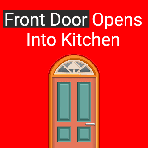 Front Door Opens Into Kitchen: Layouts, Pros, Cons & Solution