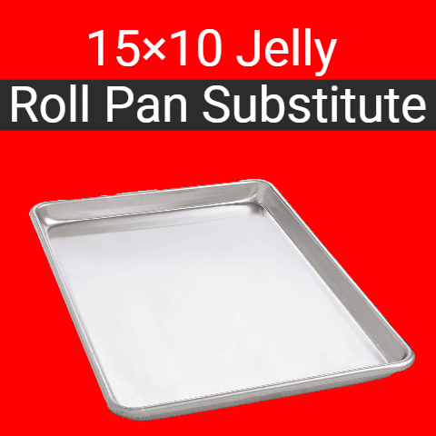 15×10 Jelly Roll Pan Substitute: The Best Ones