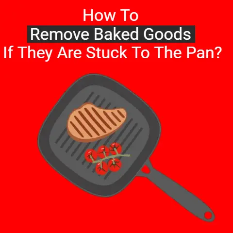 Cookies Stuck To Pan (Explained)