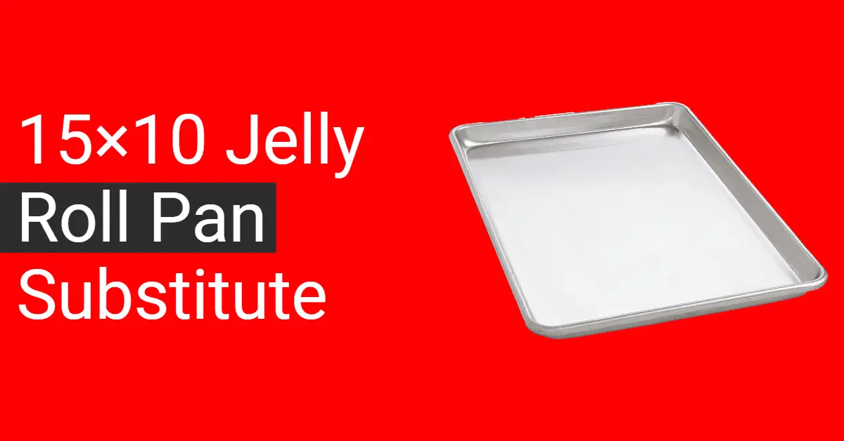 15x10 Jelly Roll Pan Substitute