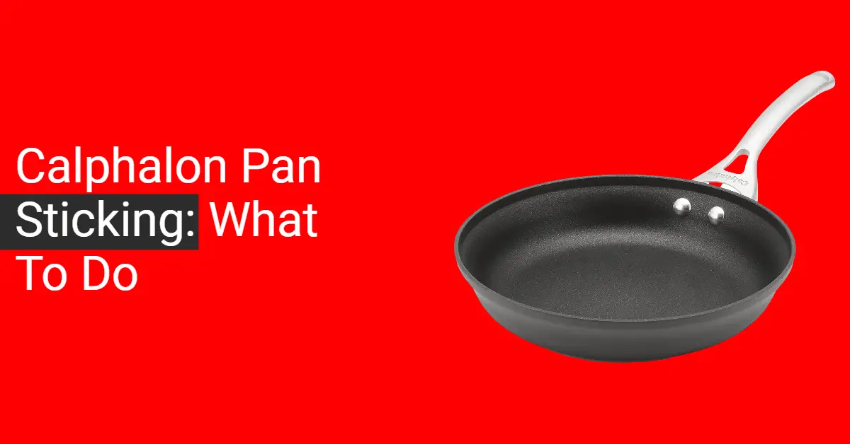Calphalon pan sticking